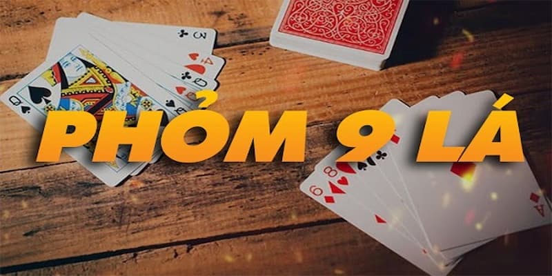 Phỏm online Luật chơi cơ bản của Phỏm online