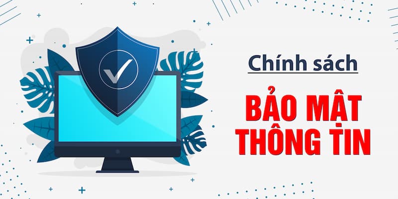 chính sách bảo mật Mục tiêu của chính sách bảo mật B52club