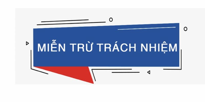 Miễn trừ trách nhiệm Vì sao cần chính sách miễn trừ trách nhiệm?